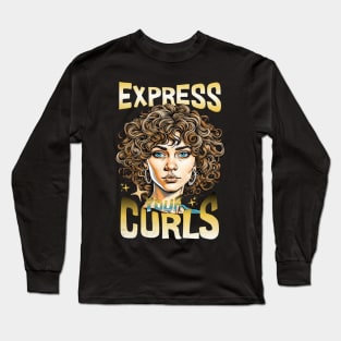 Expressing Your Curls for Curly People with Curly Hair Long Sleeve T-Shirt